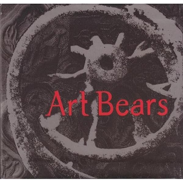アートベアーズ ザワールドアズイットイズトゥデイ - リマスター ART BEARS - World As It Is Today (UK Orig.)